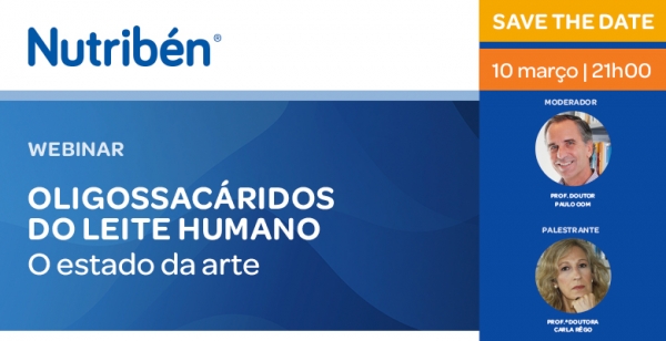 "Oligossacáridos do leite humano – o estado da arte" em foco em webinar