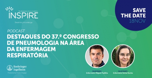 Marque na agenda: Podcast da INSPIRE destaca participação da Enfermagem no 37.º Congresso de Pneumologia