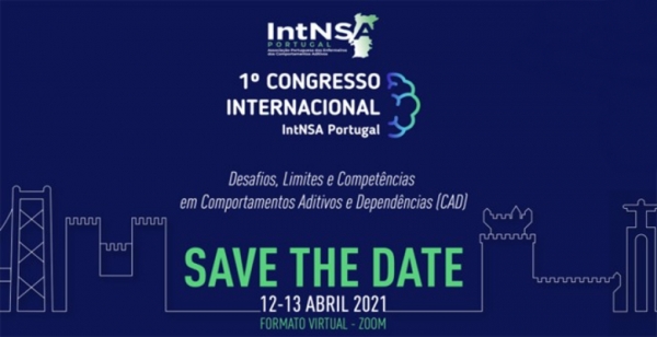 IntNSA Portugal promove congresso sobre “Desafios, limites e competências em comportamentos aditivos e dependências”
