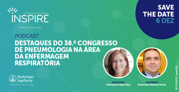 Marque na agenda: Podcast da INSPIRE destaca participação da Enfermagem no 38.º Congresso de Pneumologia