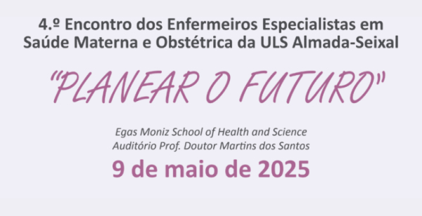 ULS Almada-Seixal organiza Encontro “Planear o Futuro” dedicado à saúde materna