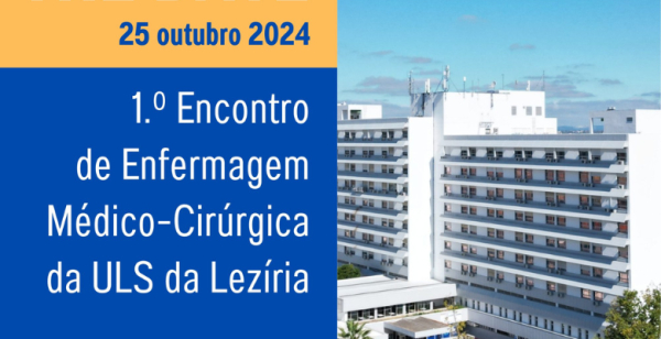 Inscrições para o 1.º Encontro de Enfermagem Médico-Cirúrgica terminam este mês